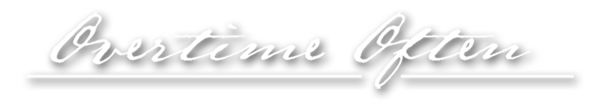 Overtime Often    O.T.O